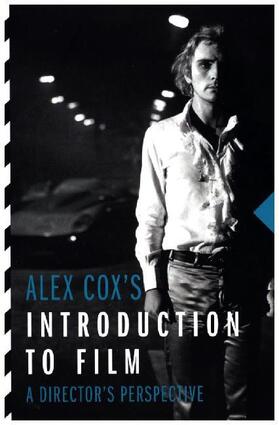 Cox | Alex Cox's Introduction to Film | Buch | 978-1-84344-746-7 | www.sack.de