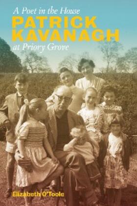 O'Toole / Lynch | A Poet in the House: Patrick Kavanagh at Priory Grove | E-Book | sack.de