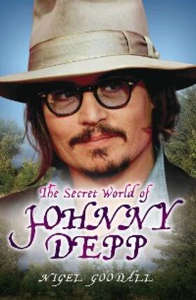 Goodall |  The Secret World of Johnny Depp | eBook | Sack Fachmedien