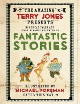 Jones |  The Fantastic World of Terry Jones: Fantastic Stories | eBook | Sack Fachmedien