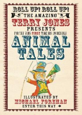 Jones |  The Fantastic World of Terry Jones: Animal Tales | eBook | Sack Fachmedien