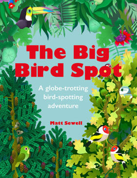 Sewell |  The Big Bird Spot | Buch |  Sack Fachmedien