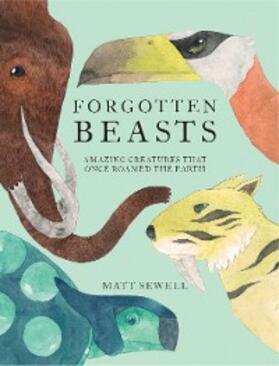 Sewell |  Forgotten Beasts | eBook | Sack Fachmedien