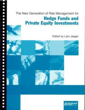 Jaeger |  New Generation of Risk Management for Hedge Funds and Private Equity Investment | Buch |  Sack Fachmedien