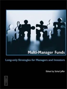 Jaffer |  Multi-Manager Funds: long-only strategies for managers and investors | Buch |  Sack Fachmedien