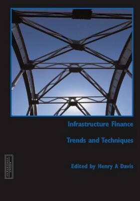 Davis | Infrastructure Finance: Trends and techniques | Buch | 978-1-84374-282-1 | sack.de