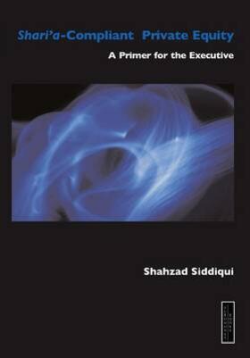 Siddiqui / Qureshy |  Sharia Compliant Private Equity | Buch |  Sack Fachmedien