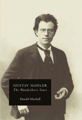 Mitchell | Gustav Mahler: The Wunderhorn Years | Buch | 978-1-84383-003-0 | sack.de