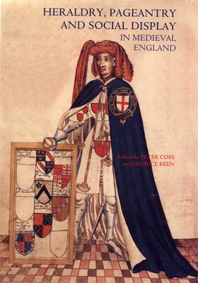 Coss / Keen | Heraldry, Pageantry and Social Display in Medieval England | Buch | 978-1-84383-036-8 | sack.de