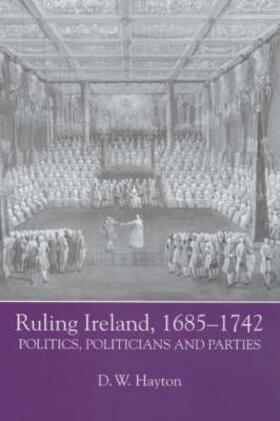 Hayton |  Ruling Ireland, 1685-1742 | Buch |  Sack Fachmedien