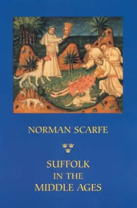 Scarfe | Suffolk in the Middle Ages | Buch | 978-1-84383-068-9 | www.sack.de