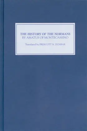 Prescott N. Dunbar, Graham A. Loud |  The History of the Normans by Amatus of Montecassino | Buch |  Sack Fachmedien