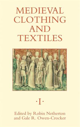 Netherton / Owen-Crocker |  Medieval Clothing and Textiles 1 | Buch |  Sack Fachmedien