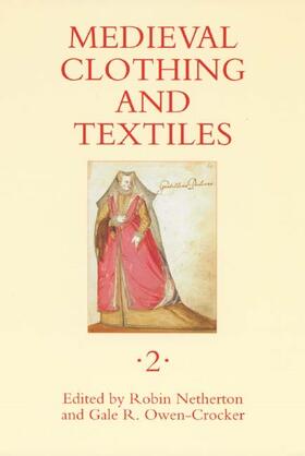 Netherton / Owen-Crocker |  Medieval Clothing and Textiles 2 | Buch |  Sack Fachmedien