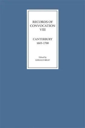 Bray |  Records of Convocation VIII: Canterbury, 1603-1700 | Buch |  Sack Fachmedien