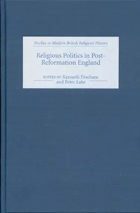 Fincham / Lake |  Religious Politics in Post-Reformation England | Buch |  Sack Fachmedien