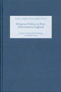 Fincham / Lake |  Religious Politics in Post-Reformation England | Buch |  Sack Fachmedien