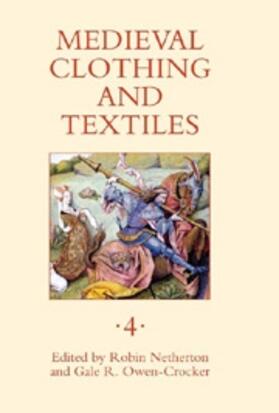 Netherton / Owen-Crocker |  Medieval Clothing and Textiles, Volume 4 | Buch |  Sack Fachmedien