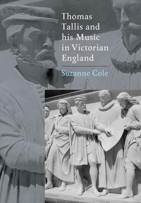 Cole | Thomas Tallis and His Music in Victorian England | Buch | 978-1-84383-380-2 | sack.de