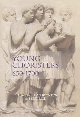 Boynton / Rice | Young Choristers, 650-1700 | Buch | 978-1-84383-413-7 | sack.de