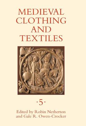 Netherton / Owen-Crocker |  Medieval Clothing and Textiles, Volume 5 | Buch |  Sack Fachmedien