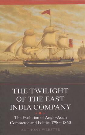 Webster | The Twilight of the East India Company | Buch | 978-1-84383-475-5 | sack.de
