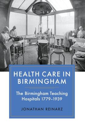 Reinarz | Health Care in Birmingham | Buch | 978-1-84383-506-6 | sack.de