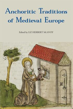 McAvoy |  Anchoritic Traditions of Medieval Europe | Buch |  Sack Fachmedien