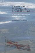Macdonald |  The British Navy's Victualling Board, 1793-1815 | Buch |  Sack Fachmedien