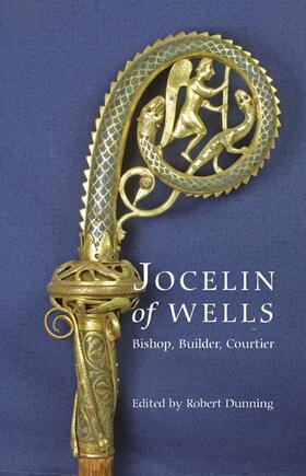 Dunning |  Jocelin of Wells: Bishop, Builder, Courtier | Buch |  Sack Fachmedien