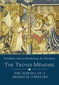  The Troyes Mémoire: The Making of a Medieval Tapestry | Buch |  Sack Fachmedien