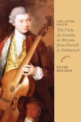 Holman | Life After Death: The Viola Da Gamba in Britain from Purcell to Dolmetsch | Buch | 978-1-84383-574-5 | sack.de