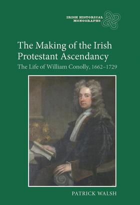 Walsh |  The Making of the Irish Protestant Ascendancy | Buch |  Sack Fachmedien