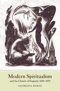 Byrne |  Modern Spiritualism and the Church of England, 1850-1939 | Buch |  Sack Fachmedien