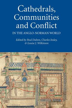 Dalton / Insley / Wilkinson |  Cathedrals, Communities and Conflict in the Anglo-Norman World | Buch |  Sack Fachmedien
