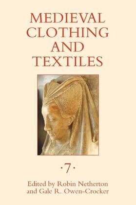 Netherton / Owen-Crocker |  Medieval Clothing and Textiles, Volume 7 | Buch |  Sack Fachmedien