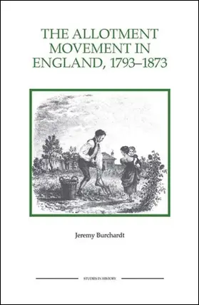 Burchardt |  The Allotment Movement in England, 1793-1873 | Buch |  Sack Fachmedien