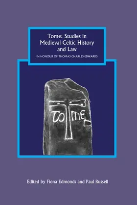 Edmonds / Russell |  Tome: Studies in Medieval Celtic History and Law in Honour of Thomas Charles-Edwards | Buch |  Sack Fachmedien