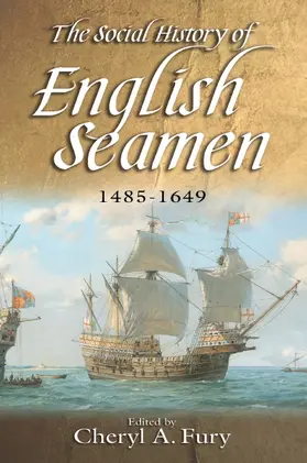 Cheryl  Fury | The Social History of English Seamen, 1485-1649 | Buch | 978-1-84383-689-6 | www.sack.de