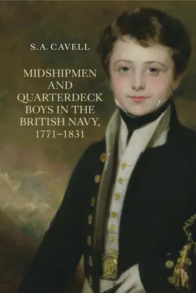Cavell | Midshipmen and Quarterdeck Boys in the British Navy, 1771-1831 | Buch | 978-1-84383-719-0 | www.sack.de
