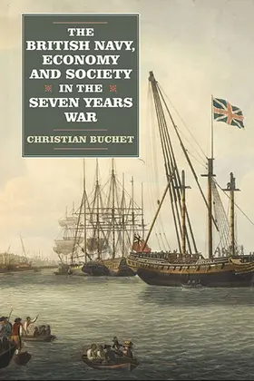 Buchet | The British Navy, Economy and Society in the Seven Years War | Buch | 978-1-84383-801-2 | sack.de