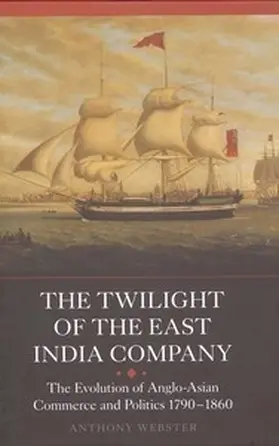 Webster |  The Twilight of the East India Company | Buch |  Sack Fachmedien