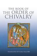 Llull |  The Book of the Order of Chivalry | Buch |  Sack Fachmedien