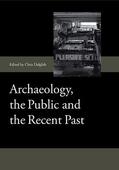 Dalglish |  Archaeology, the Public and the Recent Past | Buch |  Sack Fachmedien