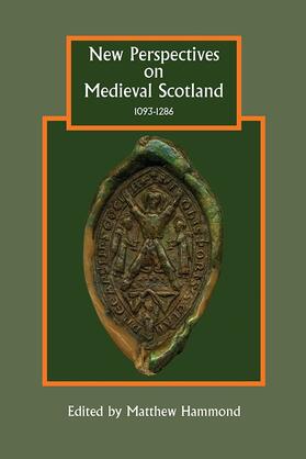 Hammond |  New Perspectives on Medieval Scotland, 1093-1286 | Buch |  Sack Fachmedien