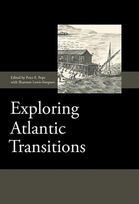 Peter E Pope | Exploring Atlantic Transitions | Buch | 978-1-84383-859-3 | sack.de