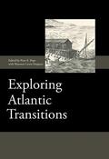 Peter E Pope |  Exploring Atlantic Transitions | Buch |  Sack Fachmedien