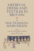 Sylvester / Chambers / Owen-Crocker |  Medieval Dress and Textiles in Britain | Buch |  Sack Fachmedien