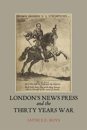 Boys |  London's News Press and the Thirty Years War | Buch |  Sack Fachmedien