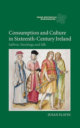 Flavin |  Consumption and Culture in Sixteenth-Century Ireland | Buch |  Sack Fachmedien
